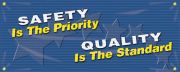 SAFETY IS THE PRIORITY QUALITY IS THE STANDARD